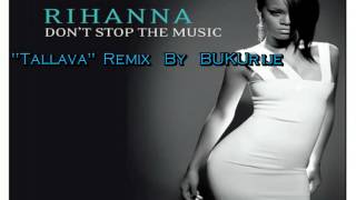 Rihanna  Tallava Remix By BUKUrije [upl. by Ahsiea]