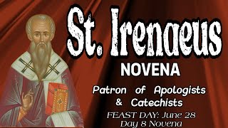 St Irenaeus Novena  Day 8  Patron of Apologists amp Catechists [upl. by Carly310]