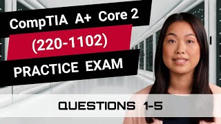 CompTIA A Core 2 2201102  Practice Exam  Questions 15 [upl. by Ahcas177]