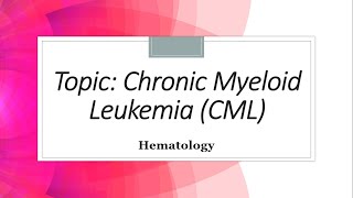 Chronic Myeloid Leukemia CML  Classification  Clinical features Diagnosis Hematology [upl. by Ludwigg]