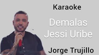 Demalas Jessi Uribe Karaoke [upl. by Burton]