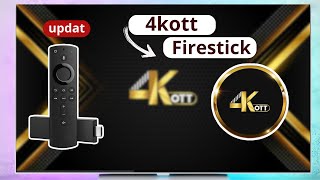 How to Install 4kott last version App on Firestick  Fire TV  Get New App Last Update 2024 [upl. by Stead201]