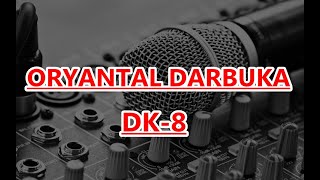 ORYANTAL DARBUKA SHOW DK8 [upl. by Esten763]