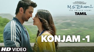 Konjam Video Song  MSDhoni  Tamil  Sushant Singh Rajput Kiara Advani [upl. by Tarttan423]