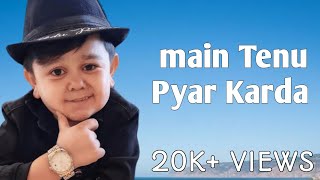 Main Tenu Pyar Karda  New Song Abdu rozik Video Song [upl. by Tiloine]