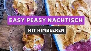 Nachtisch mit Himbeeren  easy peasy gemacht [upl. by Ortrude]