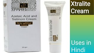 Xtralite mild cream Azelaic acid and Tretinoin cream uses in Hindi [upl. by Betti769]