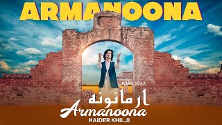 ARMANOONA  Haider Khilji  Official Music Video HD video  Haider khilji official Pashto song 2024 [upl. by Comstock]