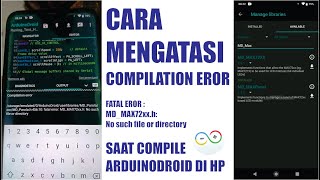 MENGATASI COMPILATION EROR ARDUINODROID quotFATAL EROR MDMAX72xxhNo such file or directoryquot [upl. by Karwan]