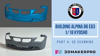 Building Alpina B6 E63 based on 118 Kyosho Part 4 3D Scanning using 3DMAKERPRO SEAL Lite scanner [upl. by Htebaras]