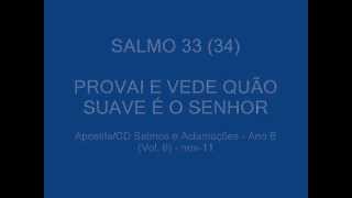 SALMO 33 34 PROVAI E VEDE QUÃO SUAVE É O SENHOR [upl. by Elsworth815]