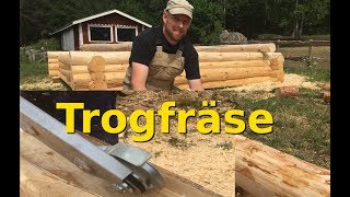 Blockhaus bauen  Aushöhlen mit der Trogfräse [upl. by Narf]