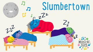 Lullaby Song  Slumbertown  Pop Songs for Kids  Nursery Rhyme Alternative  Musical Dots [upl. by Alley42]