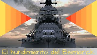 El acorazado Bismarck y su hundimiento en 1941 La catástrofe del barco más potente de la época [upl. by Carlisle181]