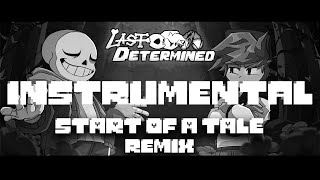 FNF LAST DETERMINED  START OF A TALE REMIX  instrumental [upl. by Alejo759]