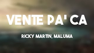 Vente Pa Ca  Ricky Martin Maluma Lyrics Version [upl. by Zindman832]