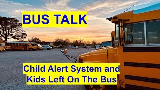 Child Alert System and Kids Left On The Bus [upl. by Gotcher]