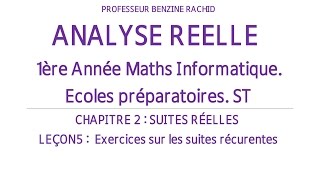 EXERCICES ANALYSE 1ERE ANNEE CHAPITRE2 LECON5 SUITES RECURENTES [upl. by Plank]