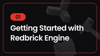 01 Getting Started with Redbrick Engine [upl. by Akemehc837]