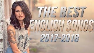 Best English Songs 20172018 Hits New Songs Playlist The Best English Love Songs Colection HD [upl. by Lenni]