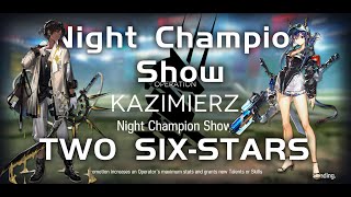 Annihilation 13  Night Champion Show 【Arknights】 [upl. by Hesoj257]