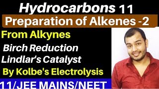 Hydrocarbons 11  Preparation of Alkenes 2  From Alkyne Birch Reduction and LindLars Catalyst [upl. by Lairea]