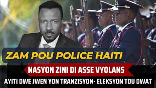 ETAZINI PWAL VOYE ZAM POU POLIS AYITI  AMPIL OPOZISYON  NASYON ZINI DI ASSE VYOLANS  ABNER GELIN [upl. by Lidaa797]