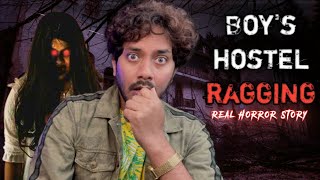 Boys Hostel Ragging Real Horror Story 😱  हॉस्टल रैगिंग सच्ची भूतिया कहानी  Bloody Satya [upl. by Nacul]