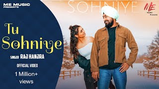 Tu Sohniye I Raj Hanjra I Jasbir Singh I ME Music Records I Latest Romantic Song 2024 I 4K Video [upl. by Yeslaehc]