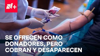 Estafa con Sangre Crean grupos para ofrecerse como donadores y desaparecen  En Punto [upl. by Grory]