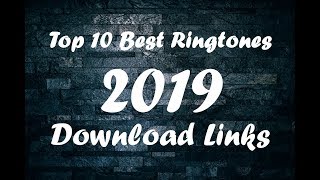 Top 10 Best Ringtones 2019 Download Link [upl. by Yehus715]