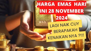 Harga Emas hari ini •28 November 2024  Harga emas perhiasan  antam hari ini • UBS • emas dunia [upl. by Shanna82]