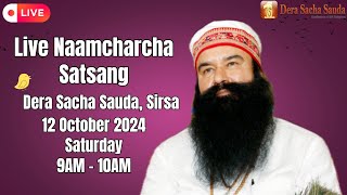 Sirsa  12 October 2024  Live Naamcharcha Satsang SaintMSGInsan [upl. by Lillian]