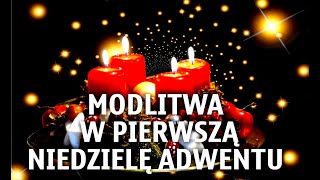 Modlitwa w pierwszą Niedzielę Adwentu [upl. by Alana]