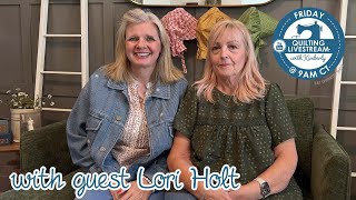 LIVE Prairie Home Quilt Trunk Show and QampA with Lori Holt  Behind the Seams [upl. by Ayin]