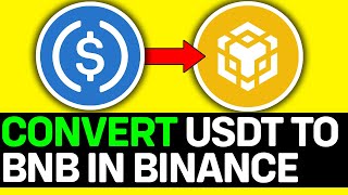 How To Convert USDT To BNB In Binance App 2024  Full Guide [upl. by Aivon82]