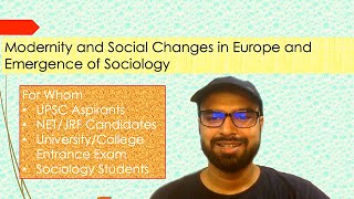 UPSC  Sociology Optional  Modernity and Social Changes in Europe and Emergence of Sociology [upl. by Rabaj725]