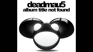 Deadmau5  Acedia Early First Version [upl. by Ihtak]