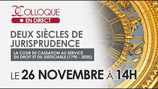 Deux siècles de Jurisprudence  La Cour de cassation au service du droit et du justiciable 22 [upl. by Edbert]