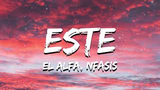 El Alfa quotEl Jefequot x Nfasis  ESTE lyrics [upl. by Isoj568]