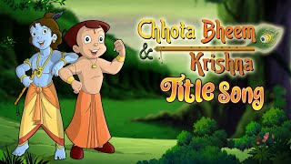 Chhota Bheem Aur Krishna Title Song [upl. by Nej]