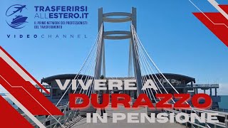 Vivere in pensione a Durazzo come si vive in Albania agenzia di espatrio e viaggi esplorativi [upl. by Assiluj716]