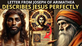 Joseph of Arimathea and the Shocking Letter That Reveals an Unseen Jesus [upl. by Ambrosia]