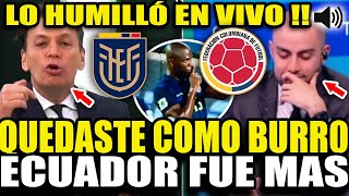 ES VIRAL PERIODISTA ECUATORIANO HUMILLO A COLOMBIANO POR NINGUNEAR A ECUADOR VS COLOMBIA 10 [upl. by Annoval358]