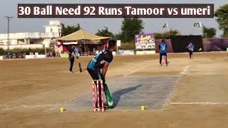 30 Ball Need 92 Runs Tamoor Mirza Usama Ali vs Raza Chandio umeri [upl. by Adnahsar251]