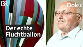 Der DDRFluchtballon von Naila  die echte Geschichte vom Ballon  Zwischen Spessart und Karwendel [upl. by Ecire]