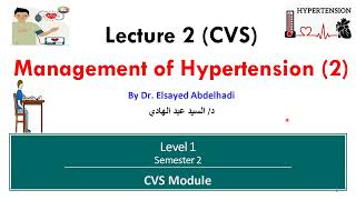 CVS Lecture 2  Management of Hypertension 2  Dr Elsayed Abdelhadi  2024 [upl. by Keyser]