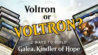 Galea Kindler of Hope Voltron 2 ways  MTG EDH Deck Tech [upl. by Cliffes]