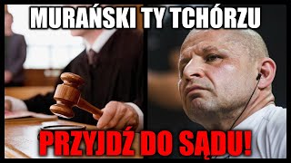 JACEK MURAŃSKI KOLEJNY RAZ ODROCZYŁ ROZPRAWĘ SĄDOWĄ [upl. by Phare]