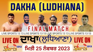 🔴LIVE FINAL  Dakha Ludhiana Kabaddi Cup  25 Nov 2023  Live Sports 1313 kabaddi [upl. by Cordeelia]